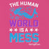 "The Human World is a Mess" Relaxed Fit T-shirt